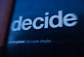 decide